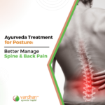 bad spine posture ayurveda treatment blog by vardhan ayurveda hospital hyderabad